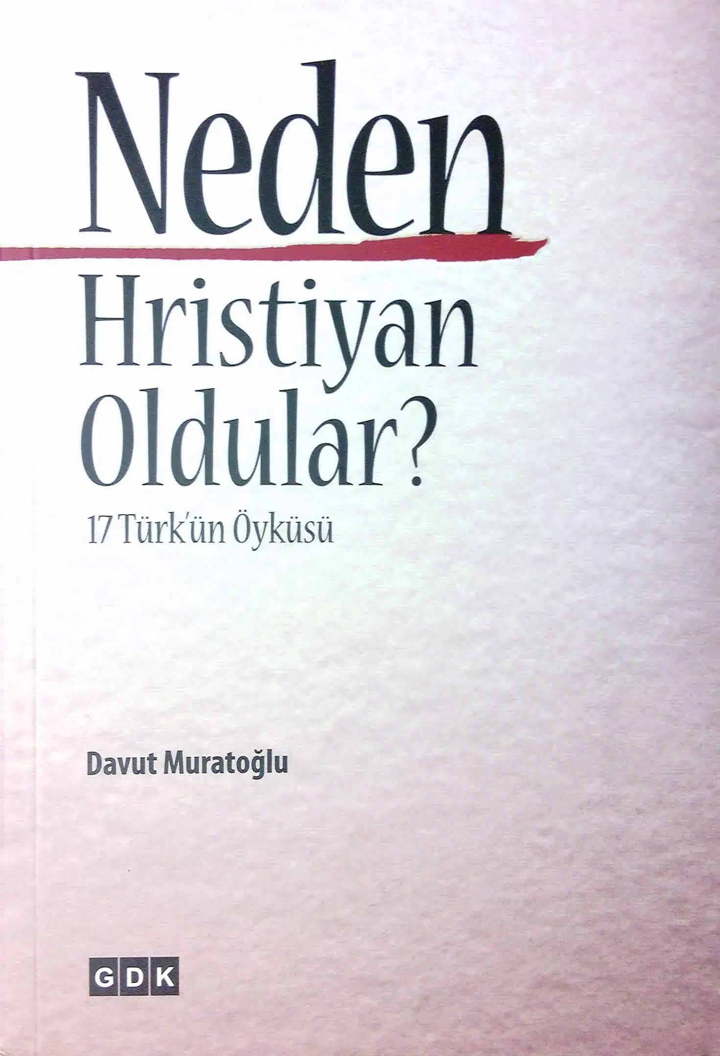 neden Hristiyan oldular