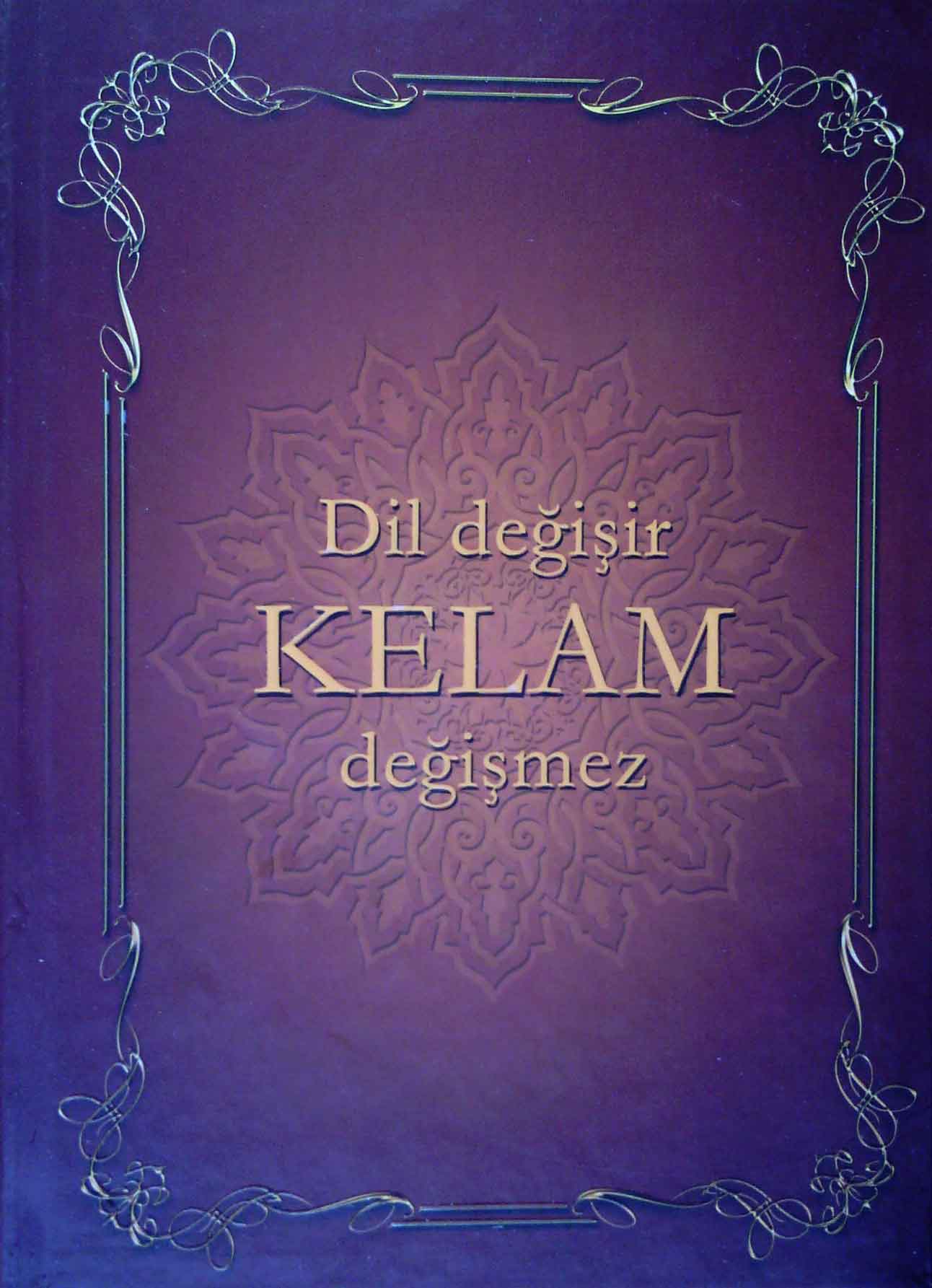 Dil Değişir Kelam Değişmez